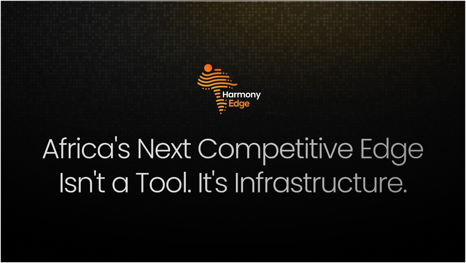 Africa’s Next Competitive Edge Isn’t a Tool. It’s infrastructure.